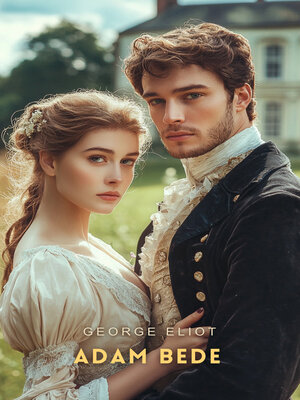 cover image of Adam Bede, Volume 1